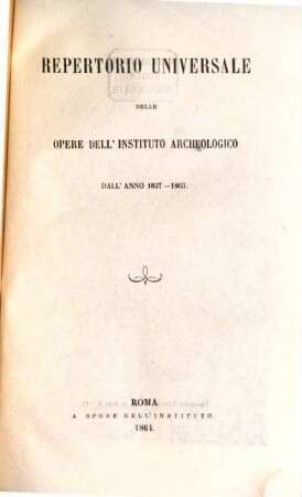 Repertorio universale delle opere dell'Instituto Archeologico. 1857/63 (1864)