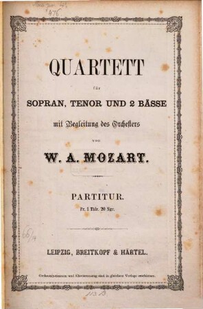 Quartett für Sopran, Tenor und 2 Bässe mit Begleitung des Orchesters