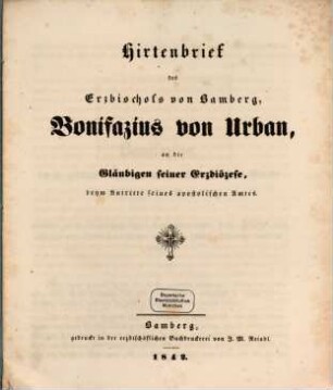 Hirten briest del Erzbischofs zu Bamberg, Bonifacius von Urban, an die Gläubigen seiner Erzdiözese beym Antritte seines apostolischen Amtes