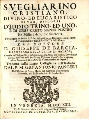 Svegliarino Cristiano Di Discorsi Dottrinali Sopra particolari Assunti : disposto, accioche il Peccatore ritorni al suo dovere, e vinca il pericoloso letargo delle sue colpe, animandos. 6