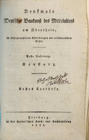 Denkmale deutscher Baukunst des Mittelalters am Ober-Rhein : in lithographirten Abbildungen mit erläuterndem Texte, 1,1. Die Kirchen in Constanz ; Text