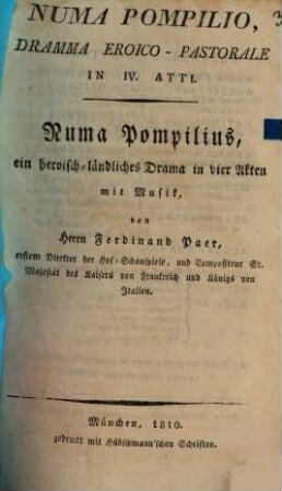 Numa Pompilio : dramma eroico-pastorale in IV atti = Numa Pompilius : ein heroisch-ländliches Drama in vier Akten