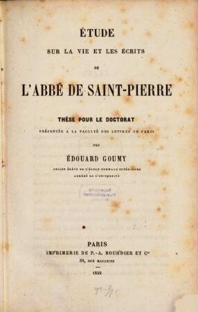 Étude sur la vie et les écrits de l'abbé de Saint-Pierre : Thèse pour le doctorat