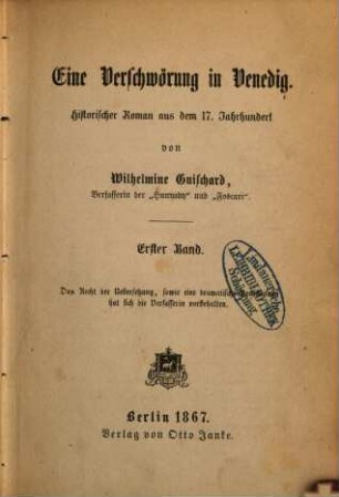 Eine Verschwörung in Venedig : Historischer Roman aus dem 17. Jahrhundert von Wilhelmine Guischard. 1