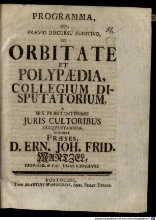 Programma quo praevio discursu fugitivo de orbitate et polypaedia, collegium disputatorum ... insinuat Ern. Jo. Frid. Mantzel