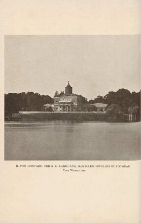 K. von Gontard und K. G. Langhans, Das Marmorpalais in Potsdam