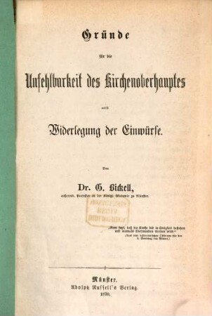 Gründe für die Unfehlbarkeit des Kirchenoberhauptes nebst Widerlegung der Einwürfe