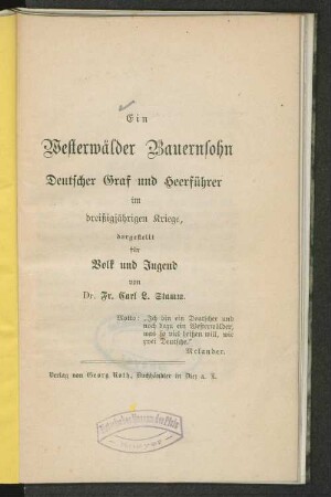 Ein Westerwälder Bauernsohn, deutscher Graf und Heerführer im 30jährigen Kriege : dargest. für Volk und Jugend