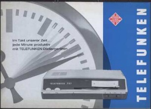 Werbeprospekt: Im Takt unserer Zeit ... ; jede Minute produktiv mit TELEFUNKEN-Diktiergeräten