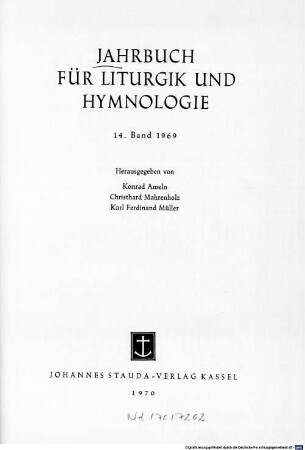 Jahrbuch für Liturgik und Hymnologie. 14, 14. 1969. - 1970
