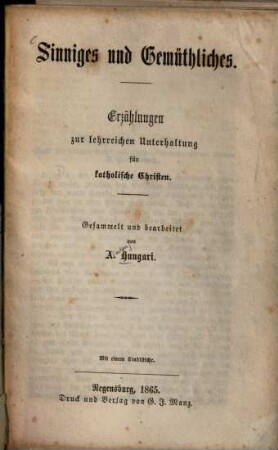 Sinniges und Gemüthliches : Erzählungen zur lehrreichen Unterhaltung für katholische Christen