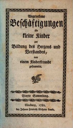 Angenehme Beschäftigungen für kleine Kinder zur Bildung des Herzens und Verstandes, 4