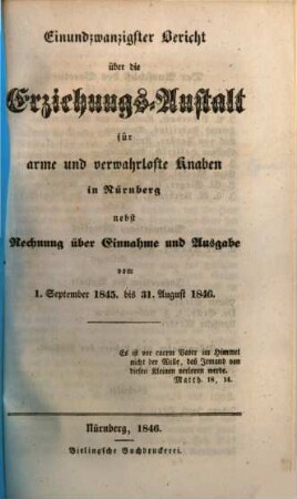 Bericht über die Erziehungs-Anstalt für Arme und Verwahrloste Knaben in Nürnberg. 21. 1845/46 (1846)