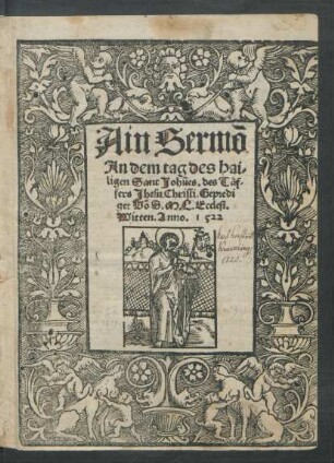 Ain Sermõ || An dem tag des hai/||ligen Sant Johñes. des Täf/||fers Jhesu Christi. Gepredi||get Võ D.M.L. Ecclesi.|| Witten. Anno. 1522 ||