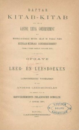 Daftar kitab-kitab jang ada di kantor tjitak goebernement dan berbagai-bagai benda akan di pakai pada midras-midras goebernement (pada 1 hari boelan januari 1877)