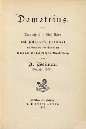 Demetrius : Trauerspiel in fünf Akten nach Schiller's Entwurf mit Benutzung von Scenen der Gustav Kühne'schen Bearbeitung
