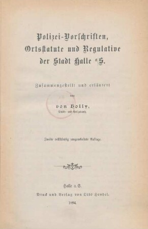 Polizei-Vorschriften, Ortsstatute und Regulative der Stadt Halle a/S.