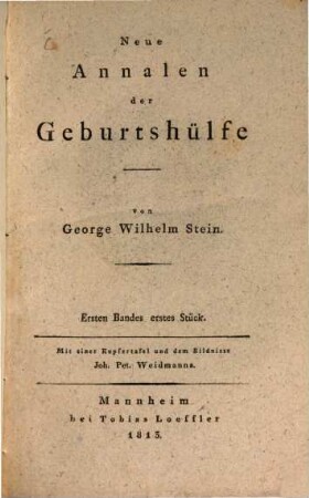 Neue Annalen der Geburtshülfe. 6. 1813 = Jg. 4, Stück 1 = Bd. 1, Stück 1