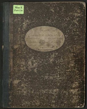 Partitur mehrst. Choere. Partitur XIII.a. [Titeletikett auf dem Einband] [Partitur mehrstimmiger Chöre] (Manuskripttitel) : Sammlung: 78 Geistliche Gesänge