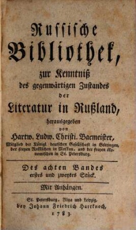 Russische Bibliothek, zur Kenntniß des gegenwärtigen Zustandes der Literatur in Rußland, 8. 1783