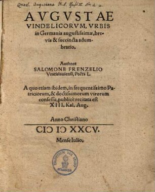 Augustae Vindelicorum, urbis in Germania augustissimae, brevis et succincta adumbratio