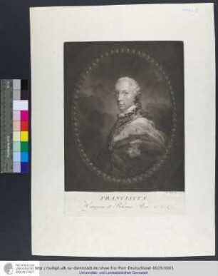 Franciscus. Hungariæ et Bohemiæ Rex. &. &. &. / Joh. Pichler Pinx.t et sc.