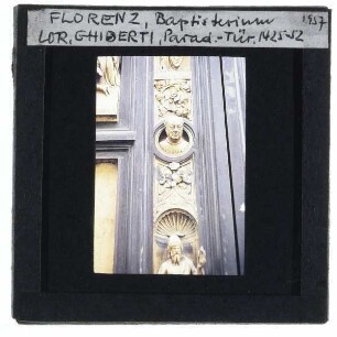 Florenz, Baptisterium San Giovanni,Florenz, Baptisterium San Giovanni, Paradiestür (Osttür)
