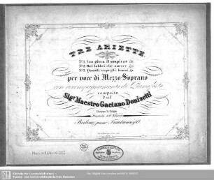 Tre Ariette : per voce di Mezzo-Soprano; con accompagnemento di Pianoforte