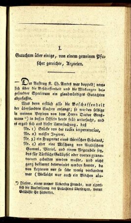 I. Gutachten über einige, von einem Pfuscher gereichte, Arzneien.