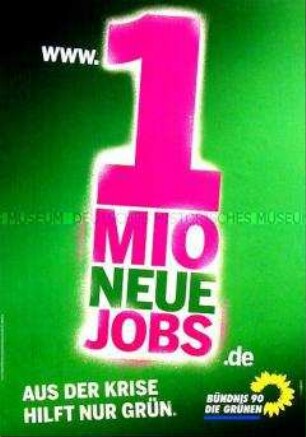 Wahlkampfplakat von Bündnis 90 / Die Grünen zur Bundestagswahl am 27.09.2009