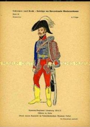 Uniformdarstellung, Offizier des Husaren-Regiments Lüneburg, Kurfürstentum Hannover, 1814/1815.