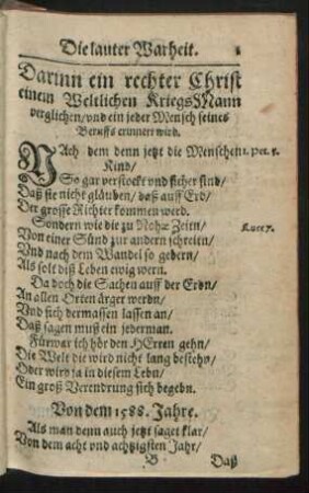 Die lauter Warheit. Darinn ein rechter Christ einem Weltlichen Kriegs Mann verglichen/ und ein jeder Mensch seines Beruffs erinnert wird.