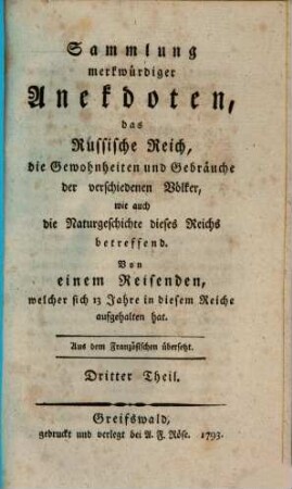 Sammlung merkwürdiger Anekdoten, das Russische Reich, die Gewohnheiten und Gebräuche der verschiedenen Völker, wie auch die Naturgeschichte dieses Reichs betreffend, 3