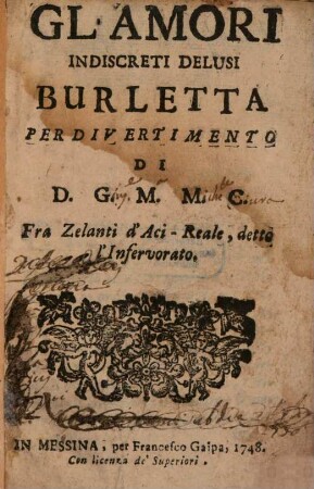 Gl' amori indiscreti delusi : Burletta per divertimento