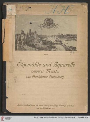 Ölgemälde und Aquarelle hervorragender neuerer Meister : sowie einige Ölgemälde alter Meister aus Frankfurter Privatbesitz : Auktion in Frankfurt a. M., 24. November 1910