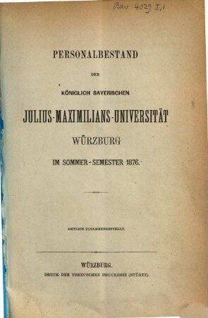 Personalbestand der Königlich-Bayerischen Julius-Maximilians-Universität Würzburg. 1876. SS.