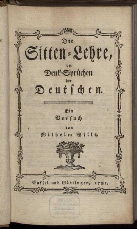 Die Sitten-Lehre, in Denk-Sprüchen der Deutschen : Ein Versuch