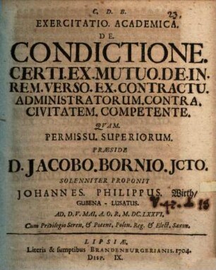 Exercitatio academica de condictione certi ex mutuo de in rem verso ex contractu administratorum contra civitatem competente