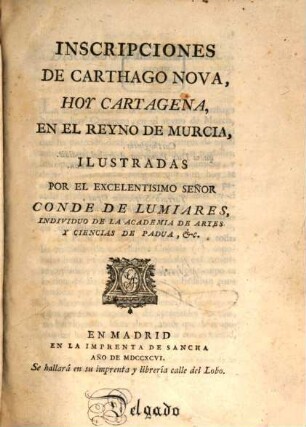 Inscripciones de Carthago Nova, hoy Cartagena en el reyno de Murcia