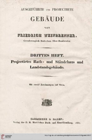 Heft 3: Ausgeführte und projectirte Gebäude: Projectirtes Rath- und Ständehaus und Landstandsgebäude