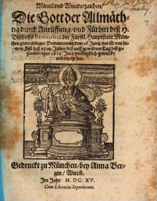 Von allerley Mirakel ... so Gott durch Fürbitt des heiligen Bennonis nach seinen Todt gewirkt
