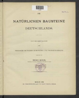 Die natürlichen Bausteine Deutschlands : nach den Ermittlungen des Verbandes Deutscher Architekten- und Ingenieur-Vereine