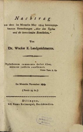 Nachtrag zu dem im Monathe May 1814 herausgegebenen Bemerkungen über den Typhus und die herrschenden Krankheiten