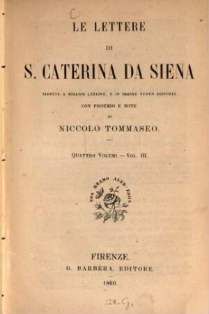 Le lettere di S. Caterina da Siena : ridotte a miglior lezione e in ordine nuovo disposte, 3