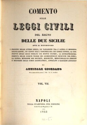Comento sulle leggi civili del regno delle due Sicilie : ove si espongono i principi delle stesse leggi ..., 7
