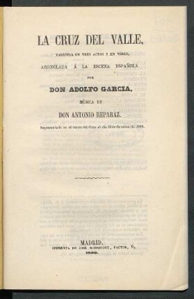 La cruz del valle : zarzuela en tres actos y en verso