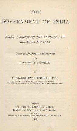 The Government of India : being a digest of the statute law relating thereto; with historical introduction and illustrative documents