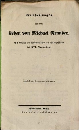 Mittheilungen aus dem Leben von Michael Neander : ein Beitrag zur Reformations- und Sittengeschichte des XVI. Jahrhunderts