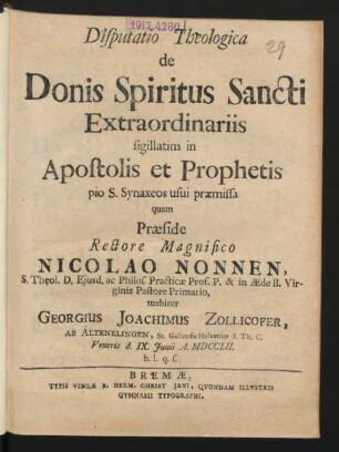 Disputatio Theologica de Donis Spiritus Sancti Extraordinariis sigillatim in Apostolis et Prophetis pio S. Synaxeos usui præmissa