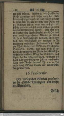 16. Praeservativ. Vor vorsetzlichen Sünden praeserviret die göttliche Traurigkeit und heilsame Betrübniß